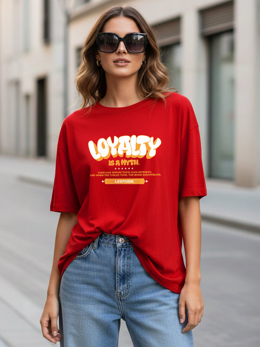 Women's Printed Oversized Tshirt Loyalty